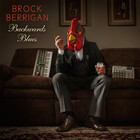 Brock Berrigan - Backwards Blues