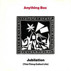 Anything Box - Jubilation (This Thing Called Life) (MCD)