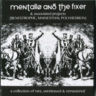 Mentallo and The Fixer - A Collection Of Rare, Unreleased & Remastered CD1