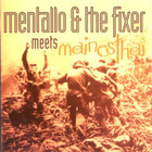 Mentallo and The Fixer - Meets Mainesthai