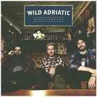 Wild Adriatic - Never Enough (EP)