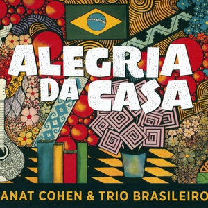 Alegria Da Casa (With Trio Brasileiro)