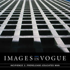 Images In Vogue - Incipience 2: Prerelease - Educated Man