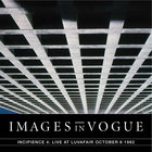 Images In Vogue - Incipience 4: Live At Luvafair October 6 1982 (Live)