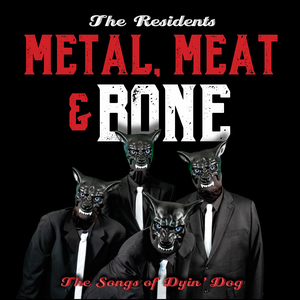 It's Metal, Meat & Bone: The Songs Of Dyin' Dog CD2