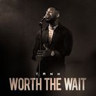 Tank - Worth The Wait (EP)