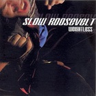 Slow Roosevelt - Weightless