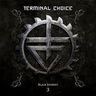 Terminal Choice - Black Journey Pt. 3 CD1