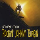 Rockin' Johnny Burgin - Neoprene Fedora