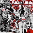 Machine Head - Civil Unrest (CDS)