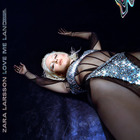 Zara Larsson - Love Me Land (CDS)