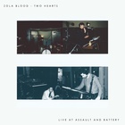 Zola Blood - Two Hearts - Live At A&B (EP)
