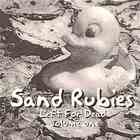 Sand Rubies - Left For Dead (Demos & Rarities) Vol. 2