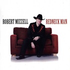 Robert Mizzell - Redneck Man