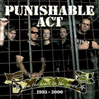 punishable act - From The Heart To The Crowd