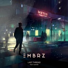 Embrz - Last Thread (CDS)