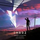 Embrz - She Won't Let Me Down (French Braids Remix) (CDS)