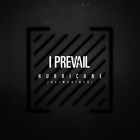 I Prevail - Hurricane (Reimagined) (CDS)
