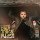 Tyler Farr - Only Truck In Town
