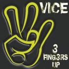 Vice - 3 Fingers Up