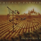 Chicago Farmer - Backenforth Il