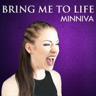 Minniva - Bring Me To Life (CDS)