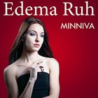 Minniva - Edema Ruh (CDS)