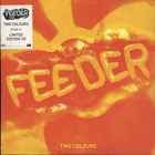Feeder - Two Colours (CDS)