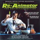 Richard Band - H.P. Lovecraft's Re-Animator (The Definitive Edition) (Original Motion Picture Soundtrack)