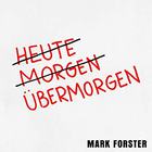 Mark Forster - Übermorgen (CDS)