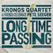 Kronos Quartet - Long Time Passing: Kronos Quartet and Friends Celebrate Pete Seeger