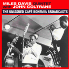 The Miles Davis Quintet - The Unissued Cafe Bohemia Broadcasts (With John Coltrane)