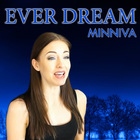 Minniva - Ever Dream (CDS)