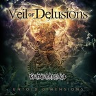 Veil Of Delusions - Untold Dimensions