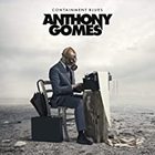 Anthony Gomes - Containment Blues