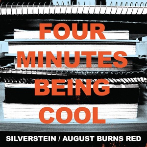 Four Minutes Being Cool (Split With August Burns Red)