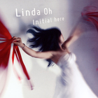 Linda Oh - Initial Here