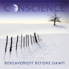 Conscience - Bereavement Before Dawn (EP)