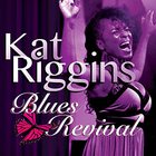 Kat Riggins - Blues Revival