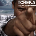 Tcheka - Dor De Mar