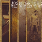 Josh Grider - Million Miles To Go