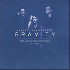 Against The Current - Gravity (The Acoustic Sessions Vol. II) (EP)