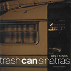 The Trash Can Sinatras - Zebra Of The Family: Demos And Debris CD2