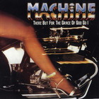 Machine - There But For The Grace Of God Go I (Remastered 2009)