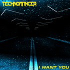 Technomancer - I Want You (EP)