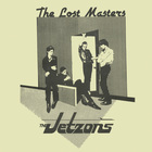 The Jetzons - The Lost Masters