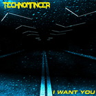 Technomancer - I Want You (MCD)