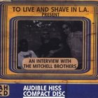 To Live And Shave In L.A. - An Interview With The Mitchell Brothers
