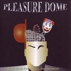 Pleasure Dome - For Your Personal Amusement