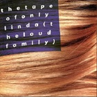 The Loud Family - The Tape Of Only Linda